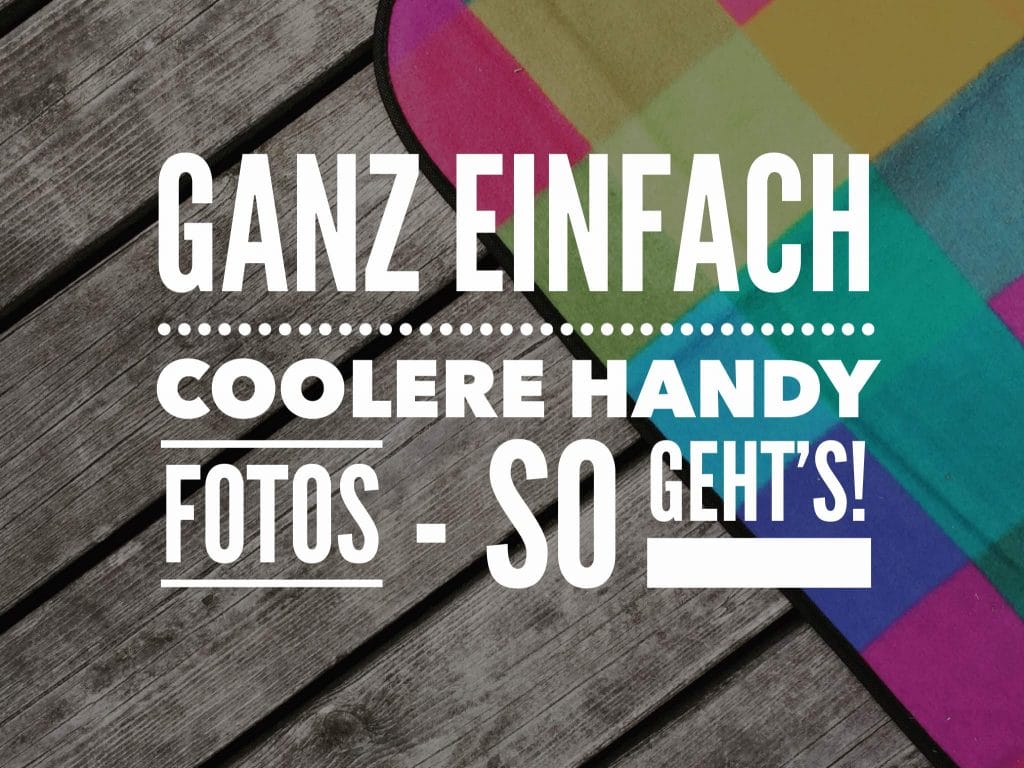 tipps-bessere handy-fotos